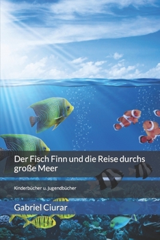 Paperback Der Fisch Finn und die Reise durchs große Meer [German] Book