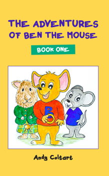 Paperback The Adventures of Ben the Mouse: Book One Book