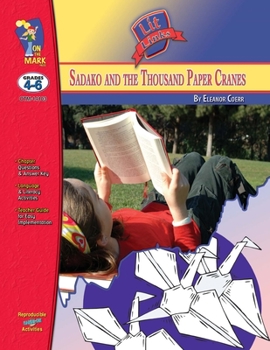 Paperback Sadako & the Thousand Paper Cranes, by Eleanor Coerr Novel Study Grades 4-6 Book