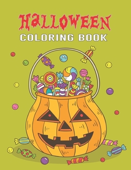 Halloween Coloring Book: A Spooky Coloring Book For Kids: Boys, Girls and Toddlers Ages 2-4, 4-8 Vol-1