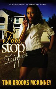 Fool Stop Trippin' - Book #3 of the Drama