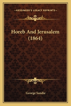 Paperback Horeb And Jerusalem (1864) Book