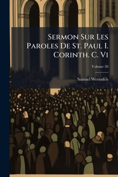 Paperback Sermon Sur Les Paroles De St. Paul I. Corinth. C. Vi; Volume 20 [French] Book