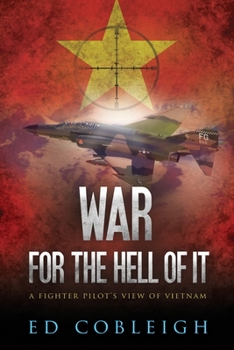 Paperback War for the Hell of It; A Fighter Pilot's View of Vietnam Book