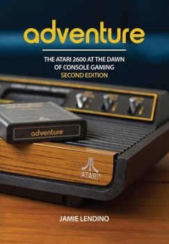 Hardcover Adventure: The Atari 2600 at the Dawn of Console Gaming Book