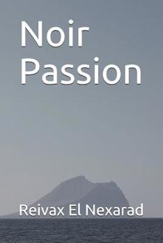 Paperback Noir Passion [French] Book