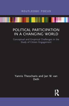 Paperback Political Participation in a Changing World: Conceptual and Empirical Challenges in the Study of Citizen Engagement Book