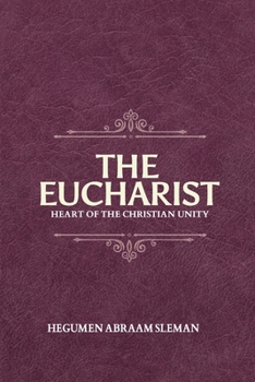 The Eucharist: Heart of the Christian Unity
