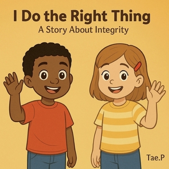 Paperback I Do The Right Thing A Story About Integrity: i do the right thing Book