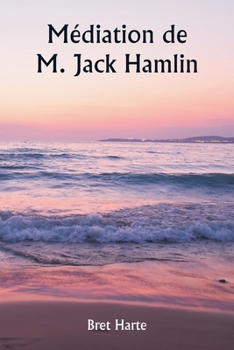 Médiation de M. Jack Hamlin (French Edition)