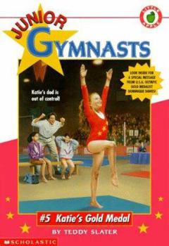 Katie's Gold Medal (Junior Gymnasts) - Book #5 of the Junior Gymnasts
