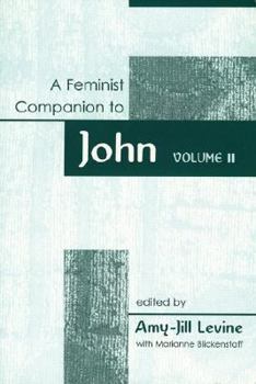 A Feminist Companion to John, Vol. 2 - Book #5 of the Feminist Companion to the New Testament and Early Christian Writings