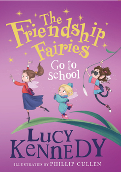 Paperback The Friendship Fairies Go to School Book