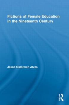 Paperback Fictions of Female Education in the Nineteenth Century Book