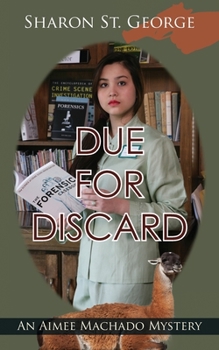 Due for Discard - Book #1 of the Aimee Machado