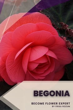 Paperback Begonia: Become flower expert Book