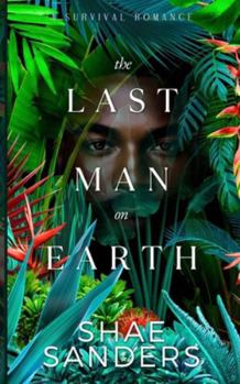 Paperback The Last Man on Earth: A Survival Romance Book