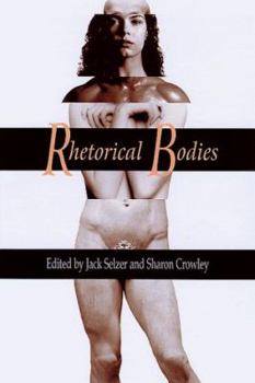 Paperback Rhetorical Bodies: Toward a Material Rhetoric Book