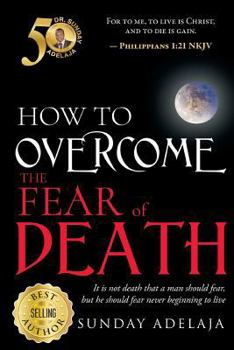 Paperback How To Overcome The Fear Of Death Book
