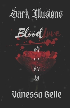 Paperback Dark Illusions: Blood Love Book