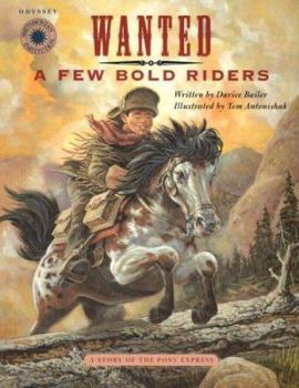 Paperback Wanted: A Few Bold Riders: The Story of the Pony Express (Smithsonian Odyssey) Book
