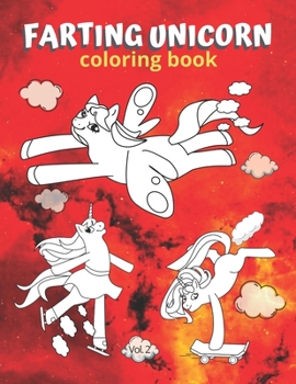 Paperback Farting Unicorn Coloring Book, Vol. 2: A Funny Animal Farts Coloring Book for Kids and Adults Book