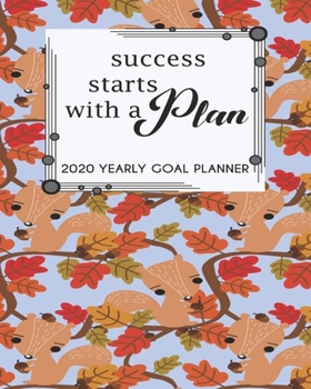 Paperback 2020 Yearly Goal Planner: Success Starts With A Plan Yearly Goal Planner Goal Setting Journey Work Hard Dreamer Book