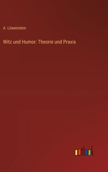 Witz und Humor: Theorie und Praxis (German Edition)