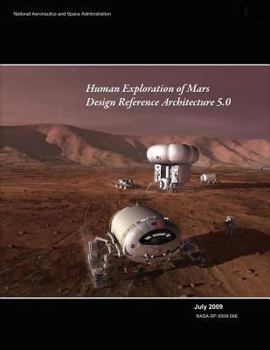 Paperback Human Exploration of Mars: Design Reference Architecture 5.0 Book
