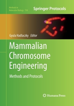 Paperback Mammalian Chromosome Engineering: Methods and Protocols Book