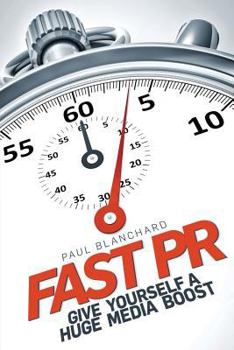 Paperback Fast PR: Give Yourself a Huge Media Boost Book
