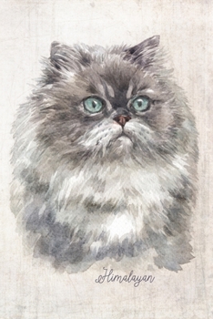 Himalayan Cat Portrait Notebook: Blank Lined Journal for Cat Lovers, Cat Mom, Cat Dad and Pet Owners | 6x9 with College Ruled Pages (Watercolor Cat Journals)