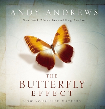 Hardcover The Butterfly Effect: How Your Life Matters Book