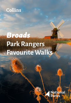 Paperback Broads Park Rangers Favourite Walks: 20 of the Best Routes Chosen and Written by National Park Rangers Book