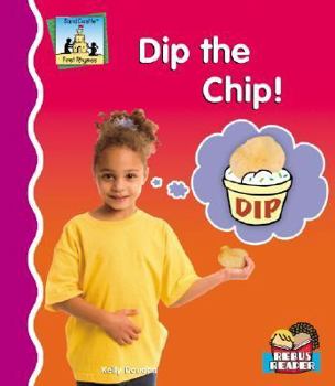 Dip the Chip! - Book  of the First Rhymes