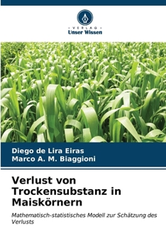 Paperback Verlust von Trockensubstanz in Maiskörnern [German] Book