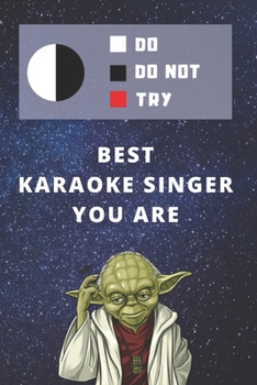 Medium College-Ruled Notebook, 120-page, Lined | Best Gift For Karaoke | Funny Yoda Quote | Present For Singing Plans: Star Wars Motivational Themed ... Work or Job, Tracking Goals or Performance