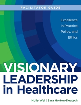 Paperback FACILITATOR GUIDE for Visionary Leadership in Healthcare Book