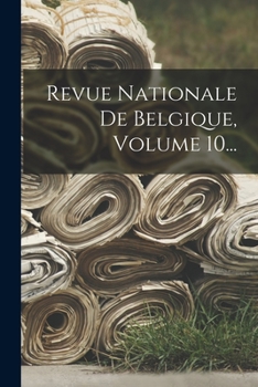 Paperback Revue Nationale De Belgique, Volume 10... [French] Book