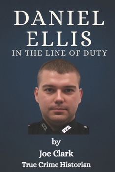 Daniel Ellis: In The Line Of Duty