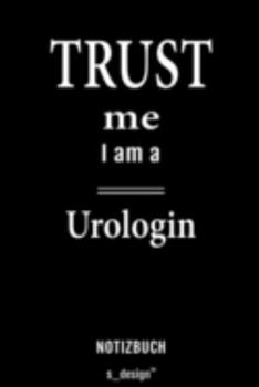 Notizbuch für Urologen / Urologe / Urologin: Originelle Geschenk-Idee [120 Seiten liniertes  blanko Papier] (German Edition)