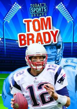 Tom Brady - Book  of the Today's Sports Greats