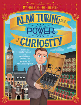 Hardcover Alan Turing and the Power of Curiosity Book