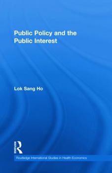 Hardcover Public Policy and the Public Interest Book