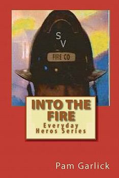 Into the Flames - Book  of the Everyday Heroes