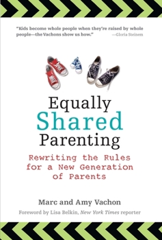 Paperback Equally Shared Parenting: Rewriting the Rules for a New Generation of Parents Book