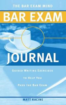 Paperback The Bar Exam Mind Bar Exam Journal: Guided Writing Exercises to Help You Pass the Bar Exam Book