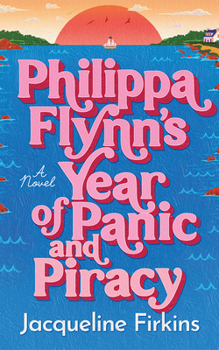 Paperback Philippa Flynn's Year of Panic and Piracy Book