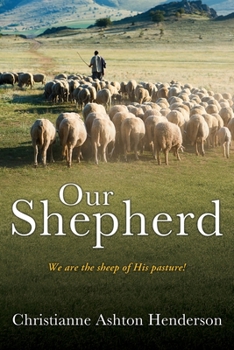 Paperback Our Shepherd: We are the sheep of His pasture! Book