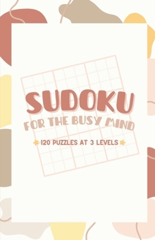 Paperback Sudoku: For The Busy Mind Book